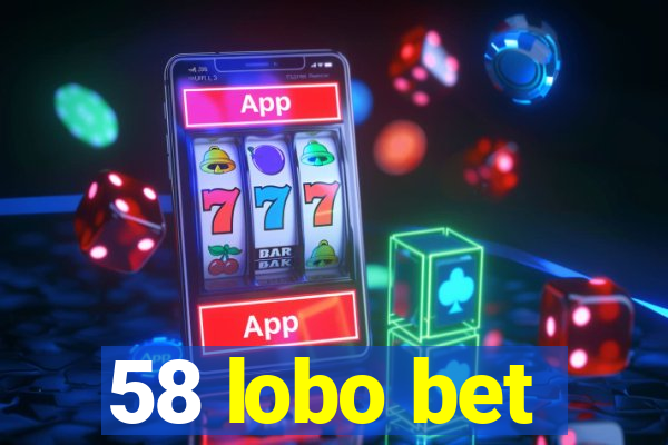58 lobo bet